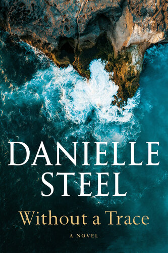 Without A Trace A Novel Danielle Steel