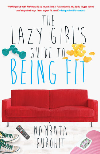 The Lazy Girls Guide To Being Fit Namrata Purohit