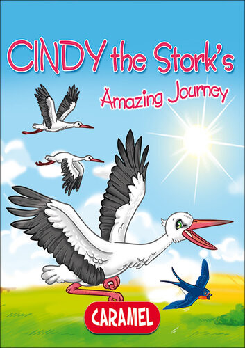 Cindy The Stork Monica Pierazzi Mitri The Amazing Journeys