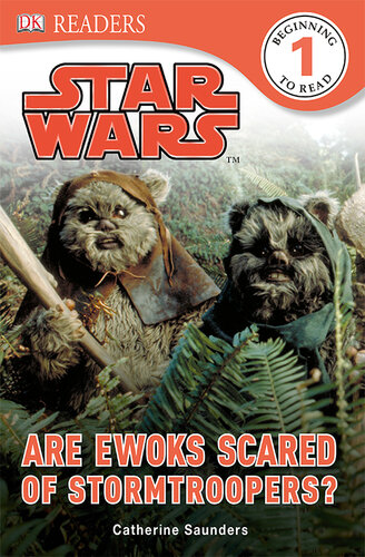 Star Wars Are Ewoks Scared Of Stormtroopers Catherine Saunders Dk