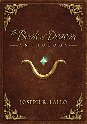 The Book Of Deacon Anthology Joseph R Lallo