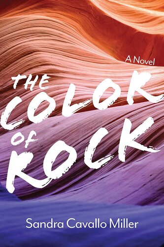 The Color Of Rock Sandra Cavallo Miller