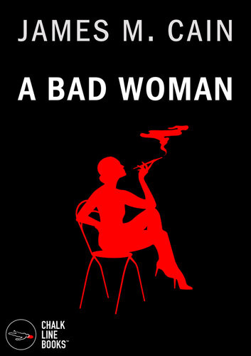 A Bad Woman James M Cain