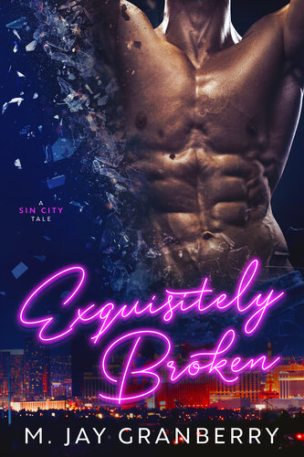 Exquisitely Broken A Sin City Tale M Jay Granberry