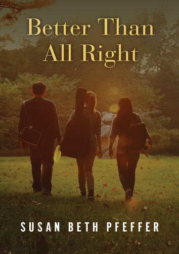 Better Than All Right Susan Beth Pfeffer