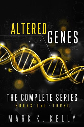 Altered Genes Omnibus Books 13 Mark K Kelly