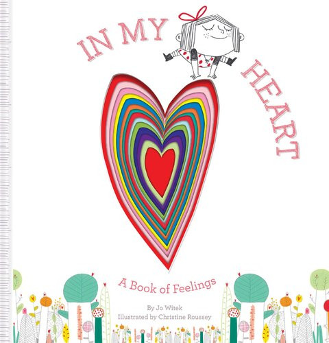 In My Heart A Book Of Feelings Jo Witek