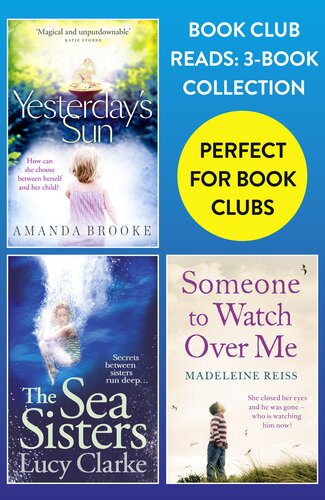 Book Club Reads 3book Collection Yesterdays Sun The Sea Sisters Someone To Watch Over Me Dgo Amanda Brooke Lucy Clarke Madeleine Reiss