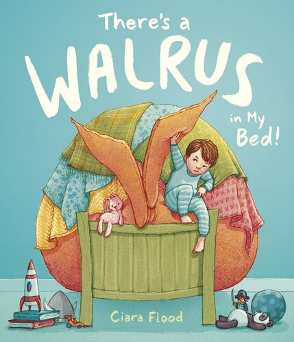 Theres A Walrus In My Bed Ciara Flood