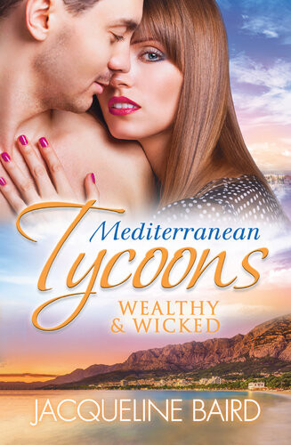 Mediterranean Tycoons Wealthy Wickedthe Sabbides Secret Babythe Greek Tycoons Lovechildbought By The Greek Tycoon Jacqueline Baird