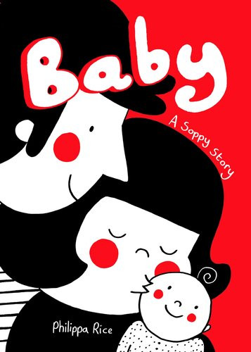 Baby A Soppy Story Philippa Rice