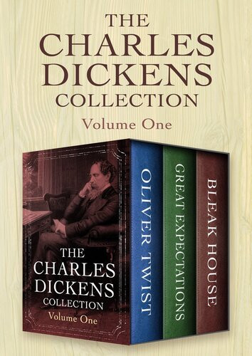 The Charles Dickens Collection Volume One Oliver Twist Great Expectations And Bleak House Charles Dickens