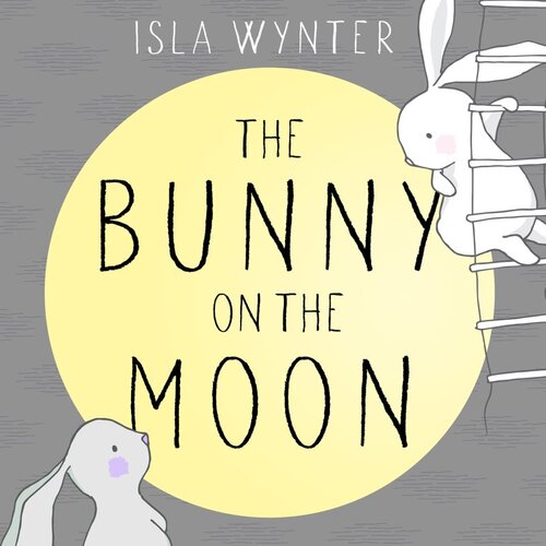The Bunny On The Moon Isla Wynter