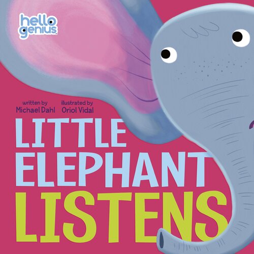 Little Elephant Listens Michael Dahl