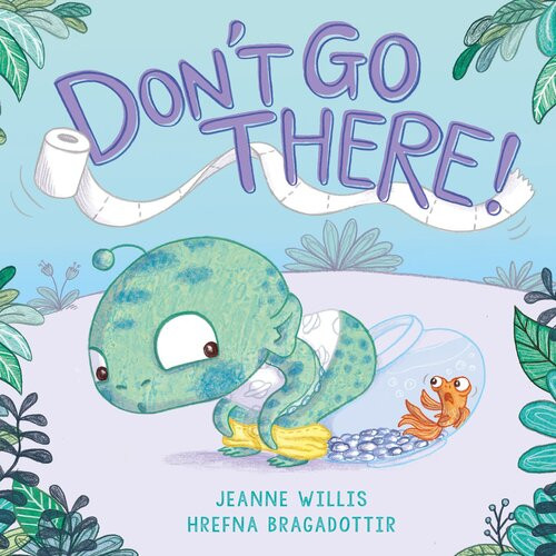 Dont Go There Jeanne Willis