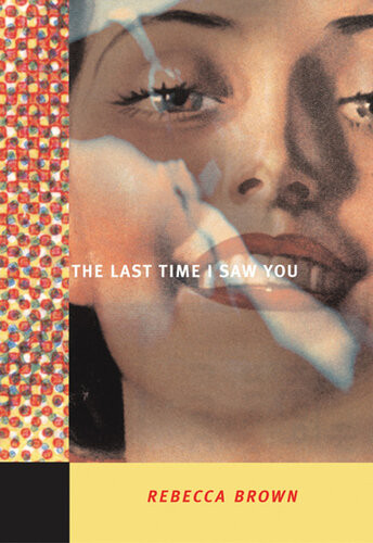 The Last Time I Saw You Rebecca Brown