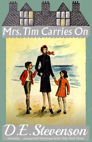 Mrs Tim Carries On D E Stevenson