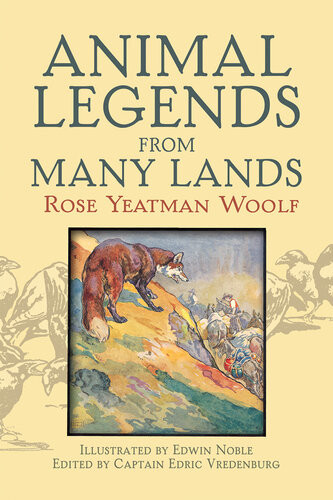 Animal Legends From Many Lands Digital Original Rose Yeatman Woolf