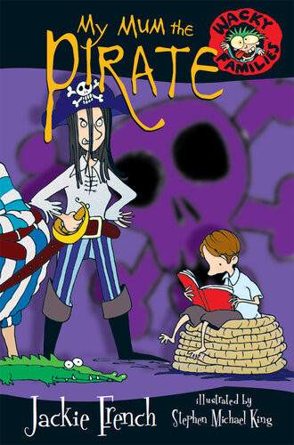 My Mum The Pirate Jackie French