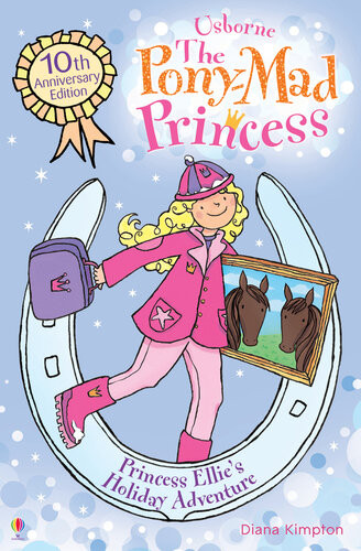 Princess Ellies Holiday Adventure Ponymad Princess Book 7 Diana Kimpton Diana Kimpton