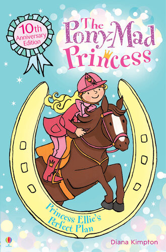 Princess Ellies Perfect Plan Ponymad Princess Book 13 Diana Kimpton Diana Kimpton