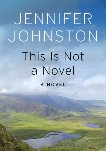 This Is Not A Novel Jennifer Johnston