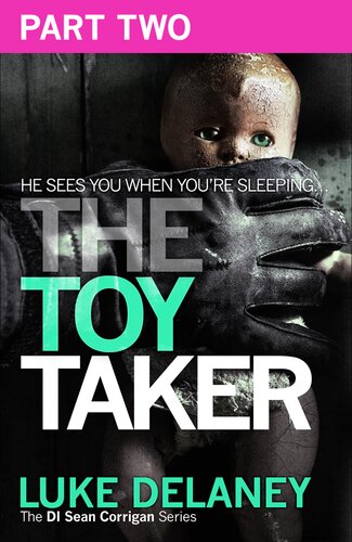 The Toy Taker Part 2 Chapter 4 To 5 Luke Delaney
