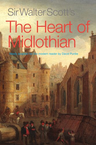 Sir Walter Scotts The Heart Of Midlothian Newly Adapted For The Modern Reader By David Purdie Walter Scott