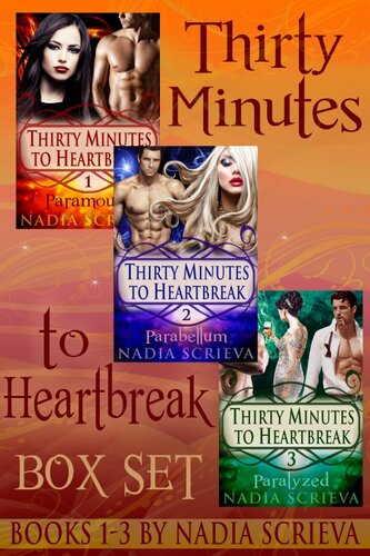 Thirty Minutes To Heartbreak Box Set Books 13 Nadia Scrieva