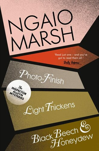 Inspector Alleyn 3book Collection 11 Photofinish Light Thickens Black Beech And Honeydew Ngaio Marsh