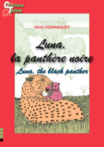 Luna The Black Pantherluna La Panthre Noire Une Histoire En Franais Et En Anglais Pour Enfants Rmi Demarquet