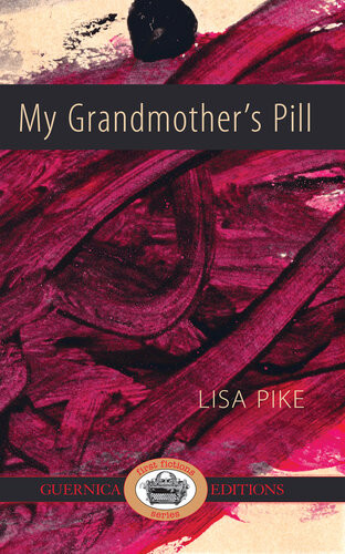 My Grandmothers Pill Lisa Pike