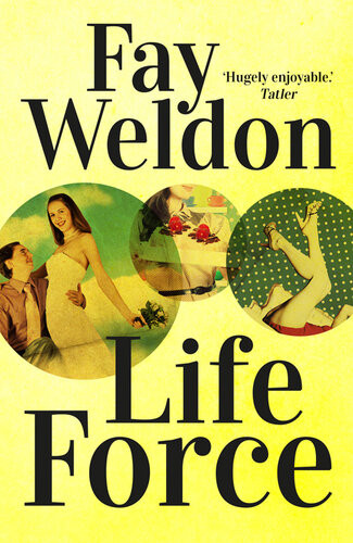 Life Force Fay Weldon