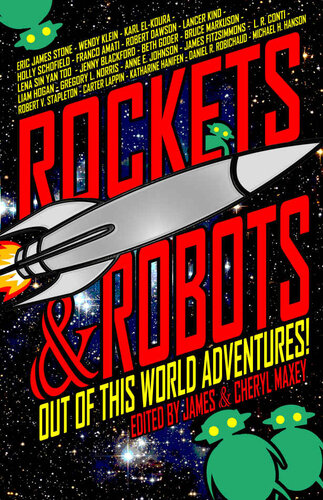 Rockets Robots Out Of This World Adventures Maxey James