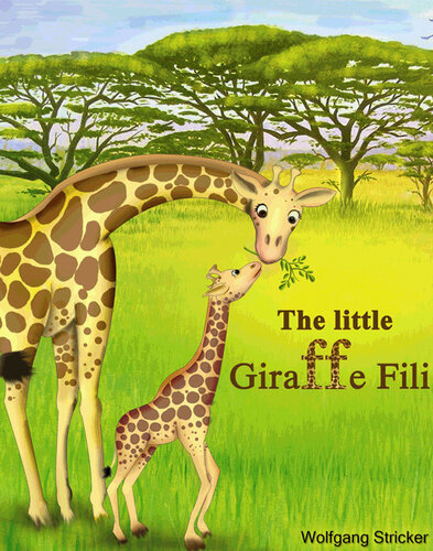 The Little Giraffe Fili Wolfgang Stricker