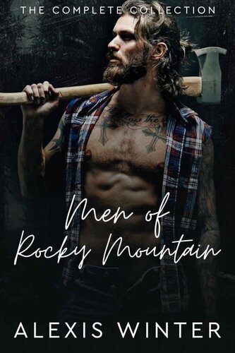 Men Of Rocky Mountain The Complete Collection Alexis Winter