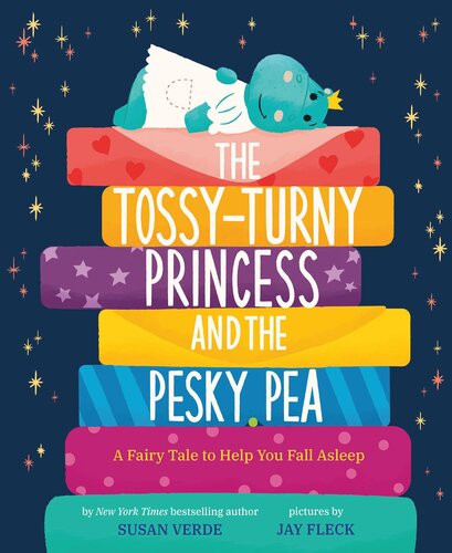 The Tossyturny Princess And The Pesky Pea A Fairy Tale To Help You Fall Asleep Susan Verde
