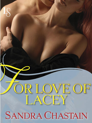 For Love Of Lacey A Loveswept Classic Romance Sandra Chastain