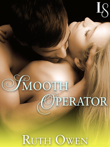 Smooth Operator A Loveswept Classic Romance Ruth Owen