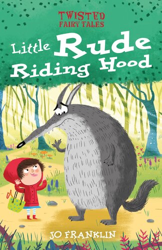 Twisted Fairy Tales Little Rude Riding Hood Jo Franklin