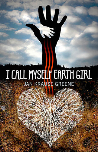 I Call Myself Earth Girl Jan Krause Greene