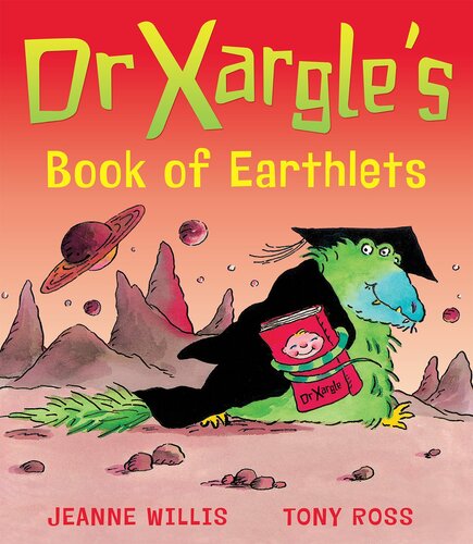 Dr Xargles Book Of Earthlets Jeanne Willis