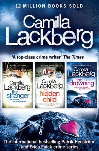 The Stranger The Hidden Child The Drowning Patrik Hedstrom Series Books 46 Dgo Camilla Lckberg