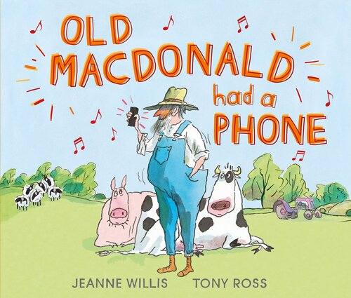 Old Macdonald Had A Phone Jeanne Willis