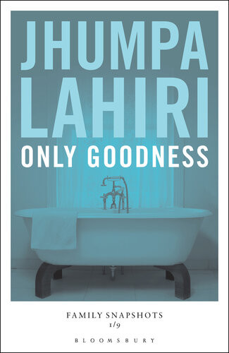 Only Goodness Family Snapshots Jhumpa Lahiri