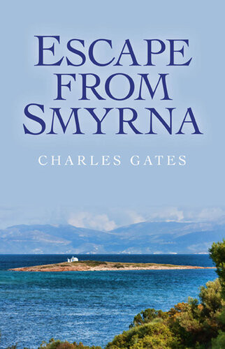 Escape From Smyrna Charles Gates