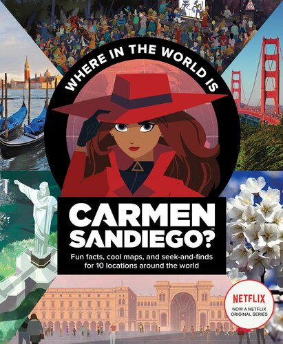 Where In The World Is Carmen Sandiego With Fun Facts Cool Maps And Seek And Finds For 10 Locations Around The World Houghton Mifflin Harcourt