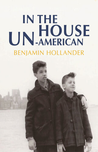 In The House Unamerican Benjamin Hollander
