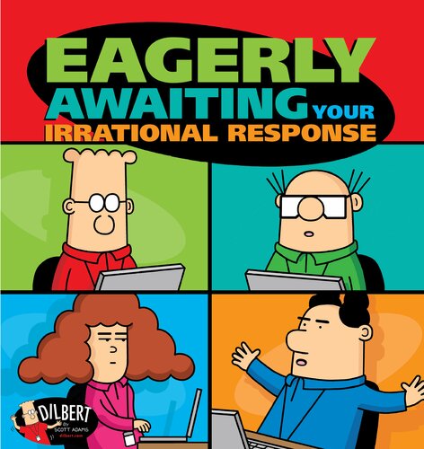 Eagerly Awaiting Your Irrational Response Scott Adams