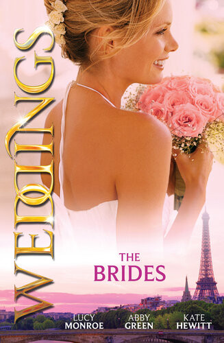 Wedding Collection The Brides3 Book Box Set Volume 2 Abby Green Kate Hewitt Lucy Monroe